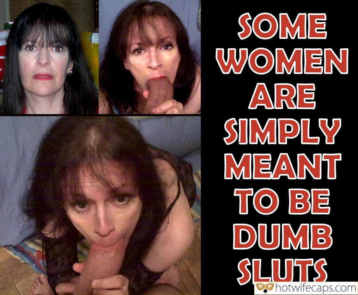 Wife Sharing Submitted by Users 🔥 Bull Blowjob Bigger Cock hotwife caption: SOME WOMEN ARE SIMPLY MEANT TO BE DUMB SLUTS! Debbie Is a Slut and Proud of It