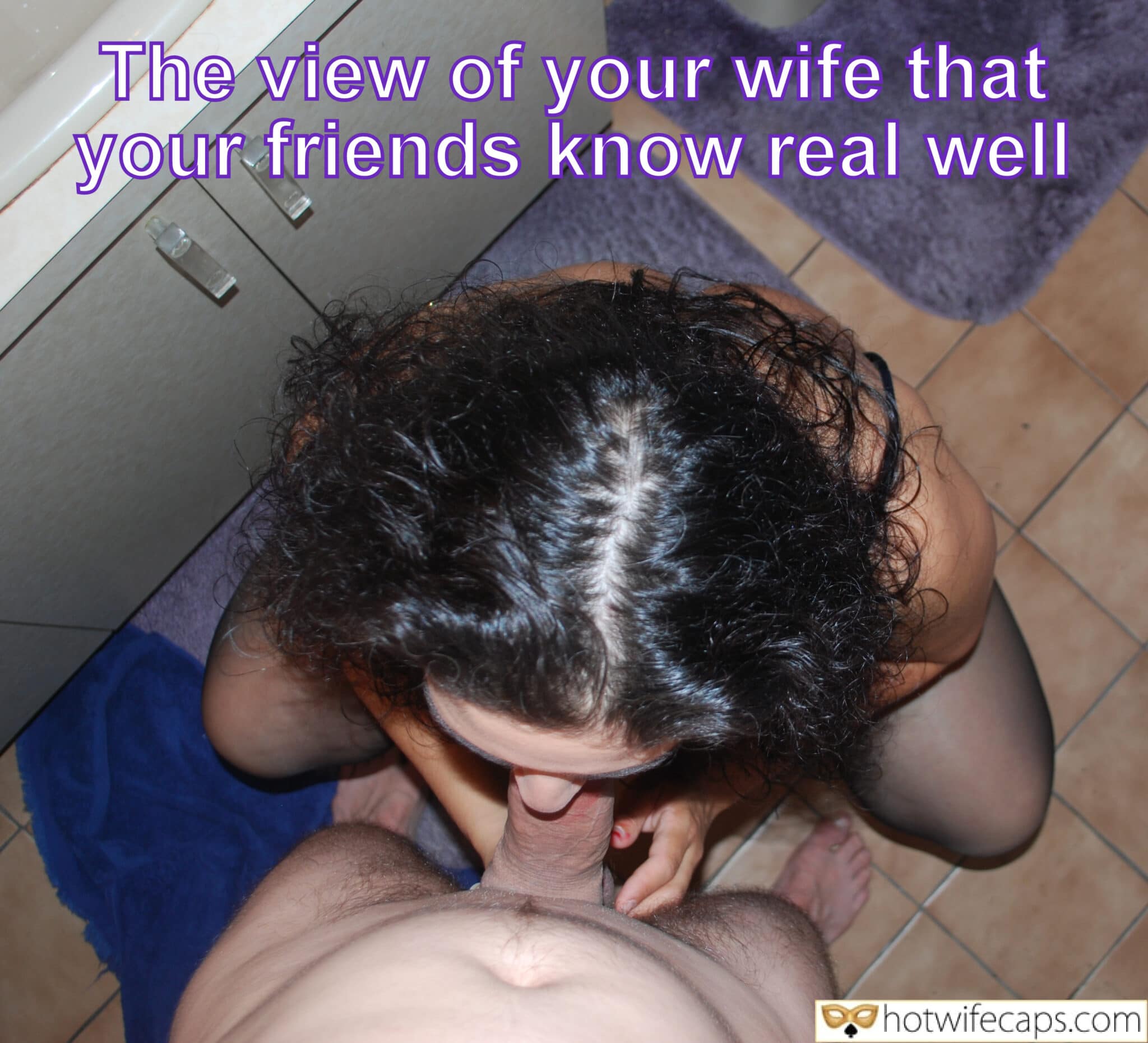 Wife Sharing Submitted by Users 🔥 Sexy Memes Friends Bull Blowjob Bigger Cock hotwife caption: The view of your wife that your friends know real well! Curly Brunette Is Sucking a Dick on the Floor