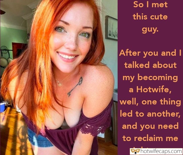 Tips Texts Submitted by Users 🔥 My Favorite Flashing Cuckold Stories Cuckold Cleanup hotwife caption: So I met this cute guy. After you and I talked about my becoming a Hotwife, well, one thing led to another, and you need to reclaim me right now. After You and I Talked About My Becoming a Hotwife