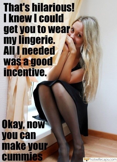 Tips Texts Submitted by Users 🔥 Flashing hotwife caption: That’s hilarious! I knew I could get you to wear my lingerie. All I needed was a good incentive. Okay, now you can make your cummies! I Knew I Could Get You to Wear My Lingerie
