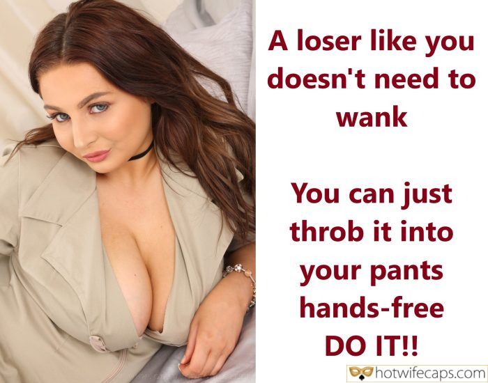 A loser like you doesnt need to wank submitted by users my favourite too big cuckold humiliation wife flashing femdom cuckold hotwife caption A loser like you doesnt need to wank