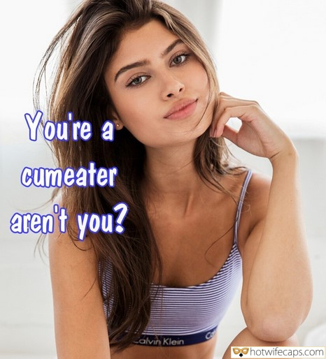 Tips Texts Submitted by Users 🔥 My Favorite Getting Ready Flashing Femdom Cum Slut hotwife caption: You’re a cumeater aren’t you? You Are a Cum Eating Loser