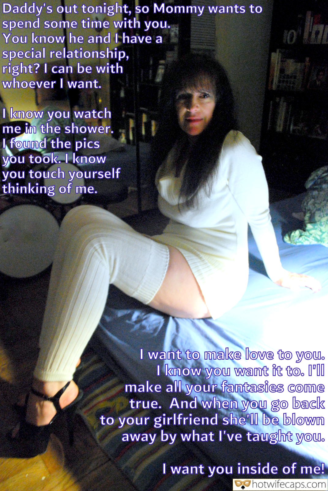 Wife Sharing Submitted by Users 🔥 Sexy Memes Getting Ready Cuckold Stories hotwife caption: Daddy’s out tonight, so Mommy wants to spend some time with you. You know he and I have a special relationship, right? I can be with whoever I want. I know you watch me in the shower. I found the...