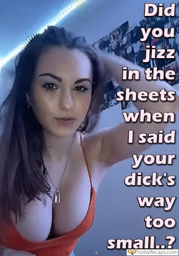 Tips Texts Submitted by Users 🔥 My Favorite Flashing Femdom Dirty Talk hotwife caption: Did you jizz in the sheets when I said your dick’s way too small..? Did You Jizz in the Sheets When I Said Your Dick’s Way Too Small..?
