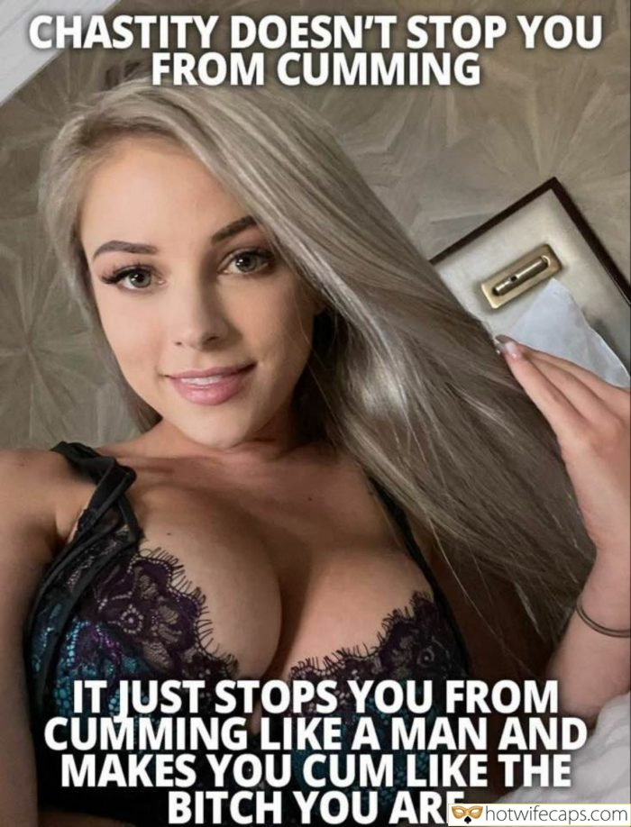 Tips Texts Submitted by Users 🔥 My Favorite Flashing Femdom Cum Slut hotwife caption: … IT JUST STOPS YOU FROM CUMMING LIKE A MAN AND MAKES YOU CUM LIKE THE BITCH YOU ARE Chastity Doesn’t Stop You From Cumming