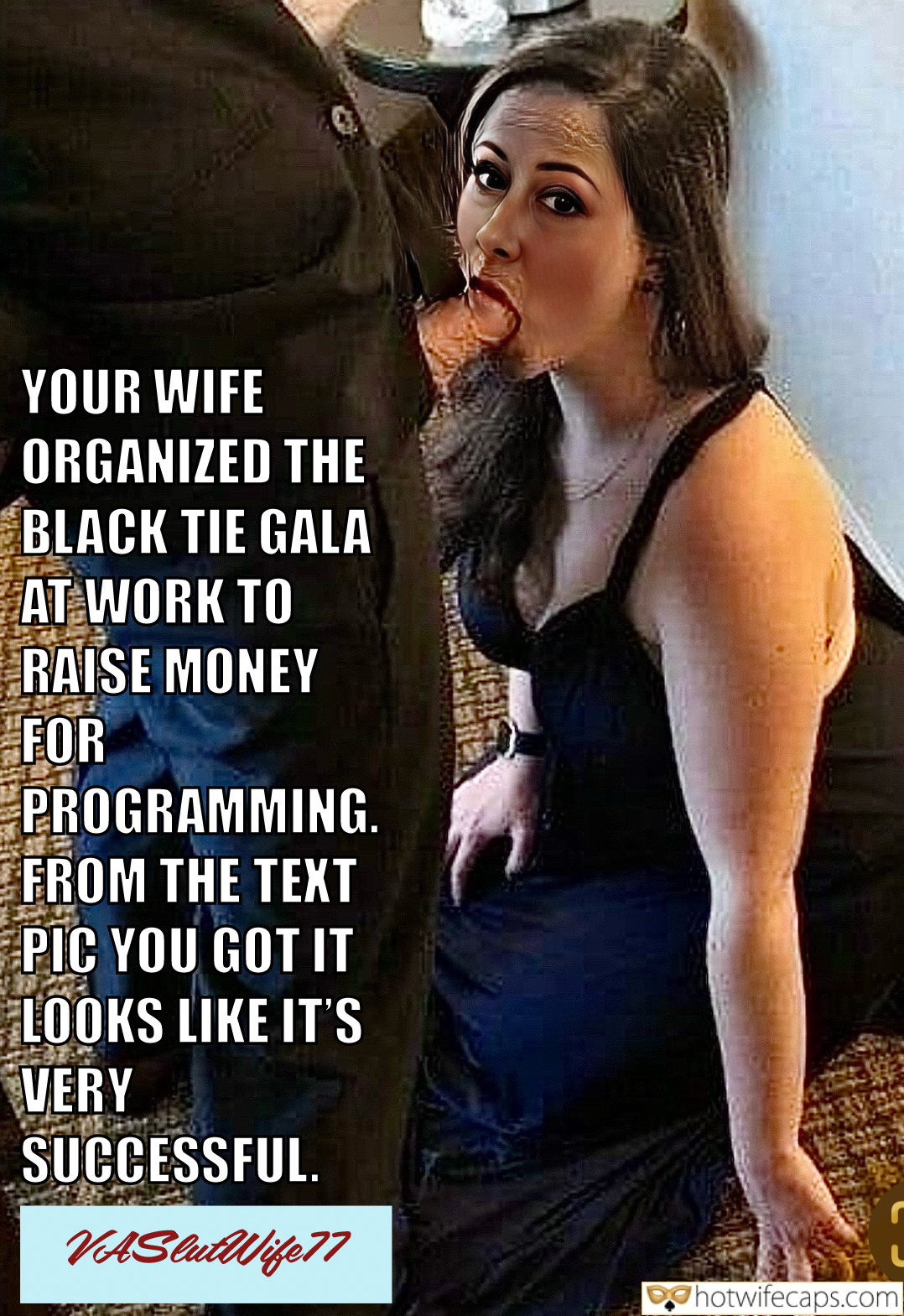 Your wife organized the black tie gala at work to raise money... wifesharing texts submitted by users cum dump cuckold stories cuckold bull blowjob bigger dick hotwife caption Your wife organized the black tie gala at work to raise money...