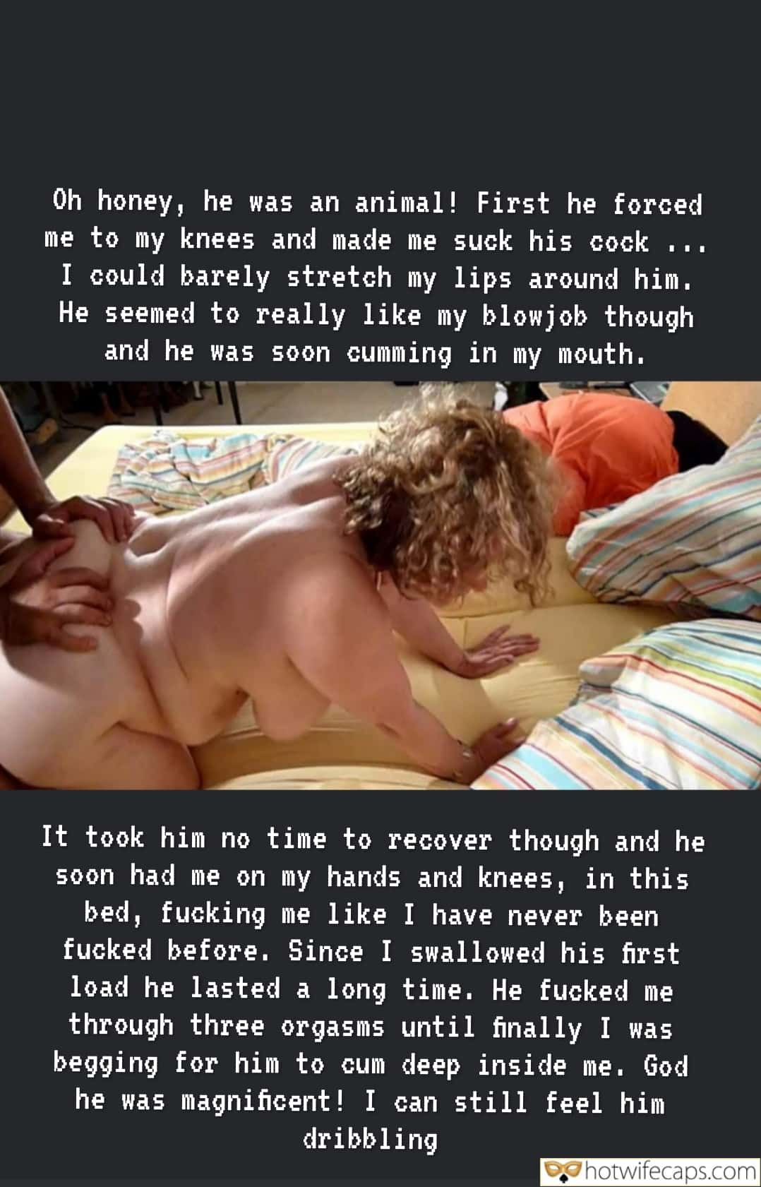 Tips Texts My Favorite Getting Ready Flashing Bully Bull Bottomless Bigger Cock Anal hotwife caption: First he forced me to my knees and made me suck his cock … I could barely stretch my lips around him. He seemed to really like my blowjob though and he was soon cumming in my mouth. It took...