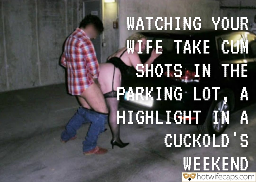 My Favorite hotwife caption: A cuckold's weekend revelation in a parking garage, featuring explicit acts of submission and raw passion. Her Parking Lot Submission: A Cuckold’s Weekend Revelation