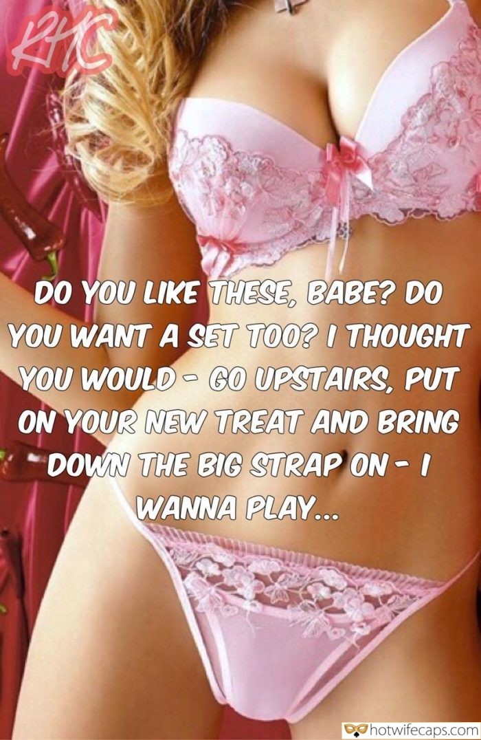 Tips Texts Submitted by Users 🔥 My Favorite Flashing hotwife caption: I THOUGHT YOU WOULD GO UPSTAIRS, PUT ON YOUR NEW TREAT AND BRING DOWN THE BIG STRAP ON – I WANNA PLAY… Do You Like These, Babe? Do You Want a Set Too?