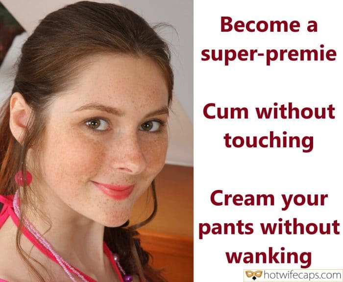 Submitted by Users 🔥 My Favorite Flashing Cuckold Stories Cuckold Cleanup Creampie Bully Bottomless hotwife caption: Cream your pants without wanking! Become a Super-Premie, Cum Without Touching