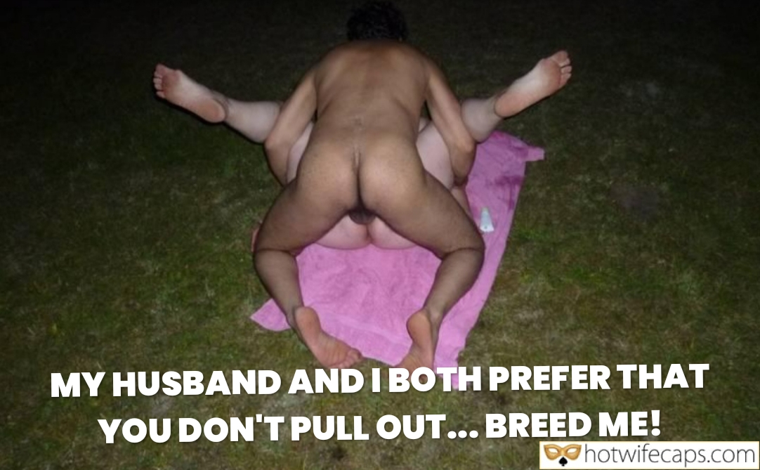 Tips Texts Submitted by Users 🔥 Public No Panties My Favorite Flashing Bully Bull Bottomless hotwife caption: MY HUSBAND AND I BOTH PREFER THAT YOU DON’T PULL OUT… BREED ME! Fuck This Slut on a Grass