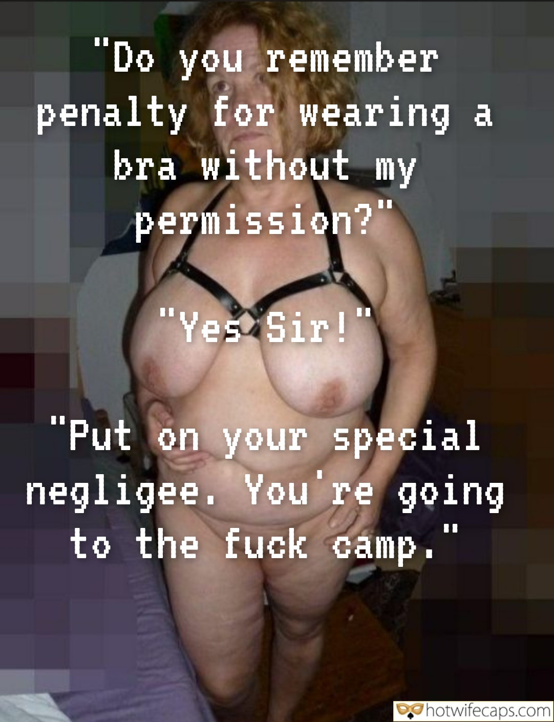 My Favorite hotwife caption: I stand there, arms crossed over my chest, the cool air of the bedroom nipping at my exposed skin. The bra, a delicate lace contraption, feels like a secret, a forbidden pleasure. My husband’s voice echoes in my mind, ‘Do...