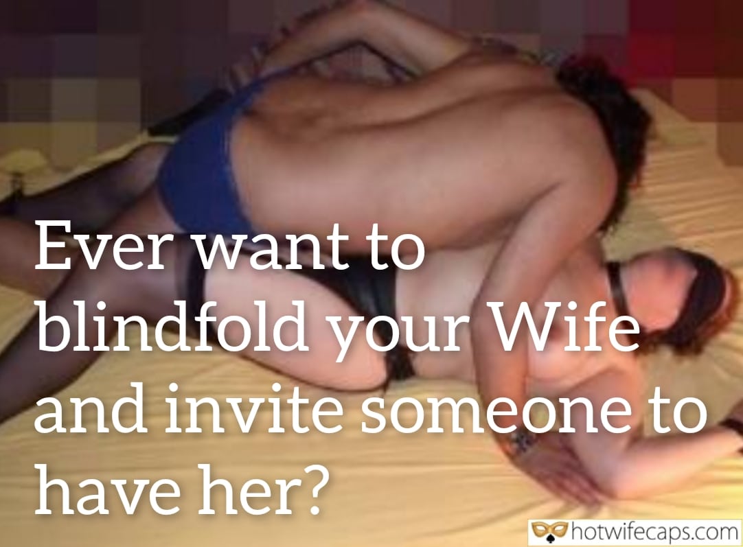 Wife Sharing Submitted by Users 🔥 Cuckold Stories Bull Blindfolded hotwife caption: A blindfolded woman lies in a private, intimate setting, her body draped in dark lingerie. Another figure, also in lingerie, is positioned over her, creating... Blindfolded Delight: Sharing Her Intimate Moment